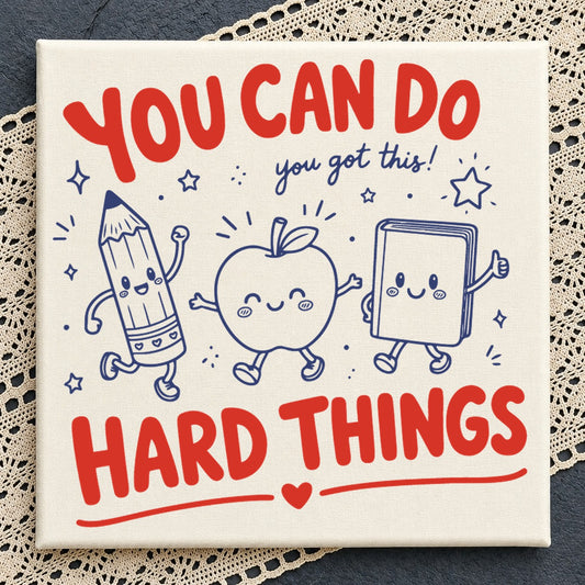 You Can Do Hard Things SVG, Kids School Motivational Clipart