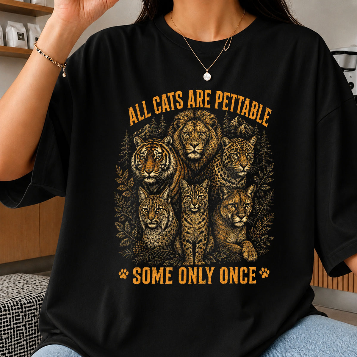 All Cats Are Pettable Some Only Once Big Cat PNG