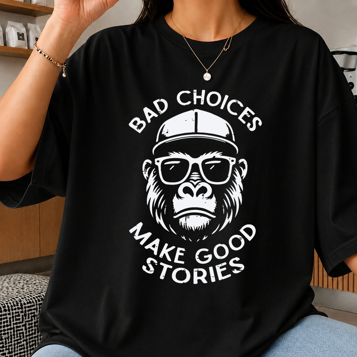 Bad Choices Make Good Stories Cool Gorilla PNG