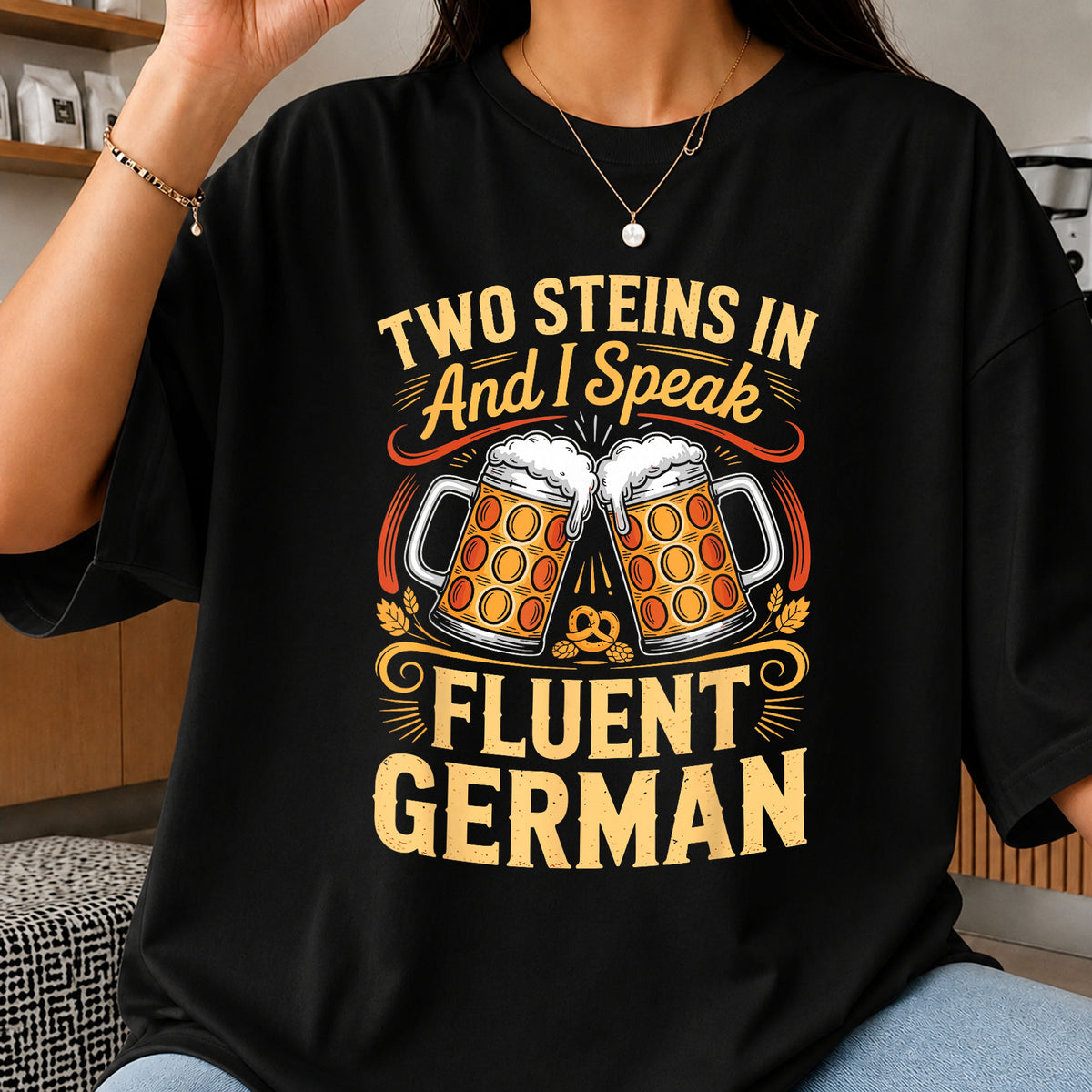 Two Steins In And I Speak Fluent German Beer PNG
