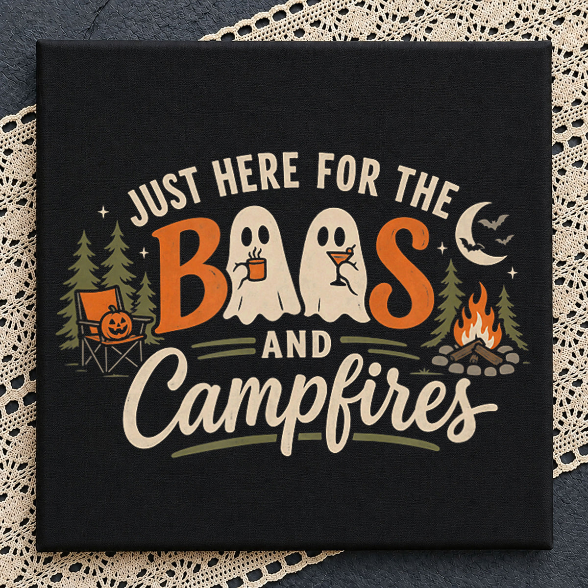 Just Here For The Boos And Campfires Ghost, Spooky Camping Fire