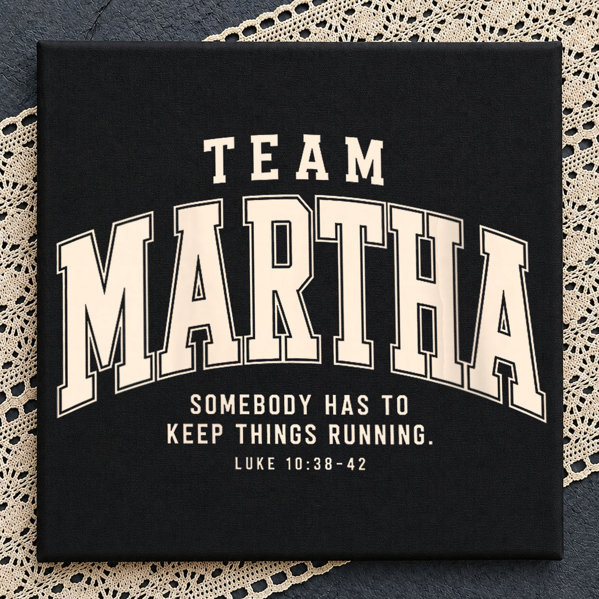 Team Martha Somebody Has To Keep Things Running PNG, Bible PNG, Christian PNG
