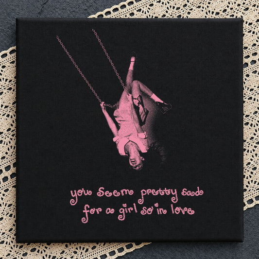 You Seem Pretty Sad For A Girl So In Love PNG, Aesthetic PNG