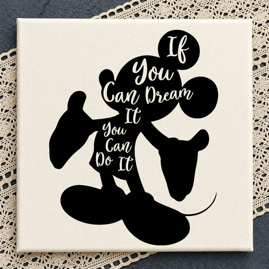 Mickey Mouse If You Can Dream It SVG, Disney SVG PNG