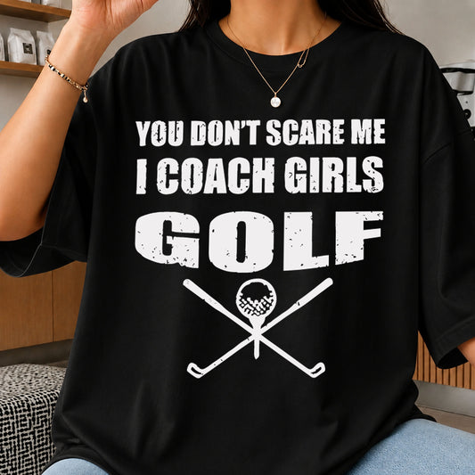 You Don't Scare Me I Coach Girls Golf Clipart PNG