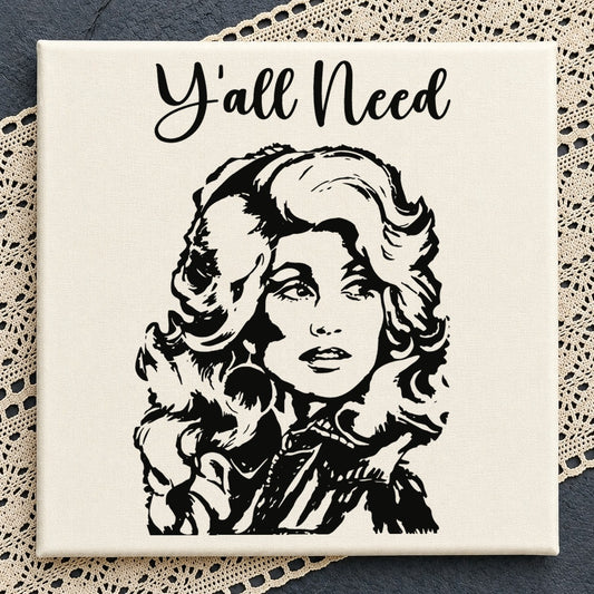 Y'all Need Dolly Parton SVG, Funny Country Quote Clipart