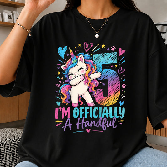 5 I'm Officially A Handful Dabbing Unicorn Birthday PNG
