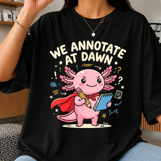 We Annotate At Dawn Axolotl Superhero Teacher PNG