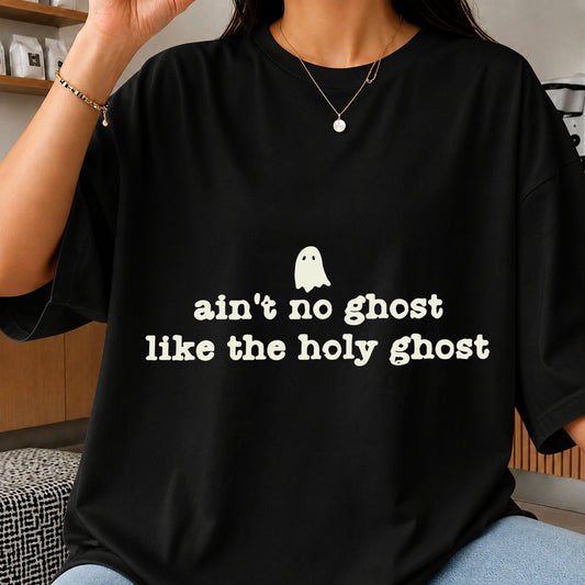 Ain't No Ghost Like The Holy Ghost Cricut SVG