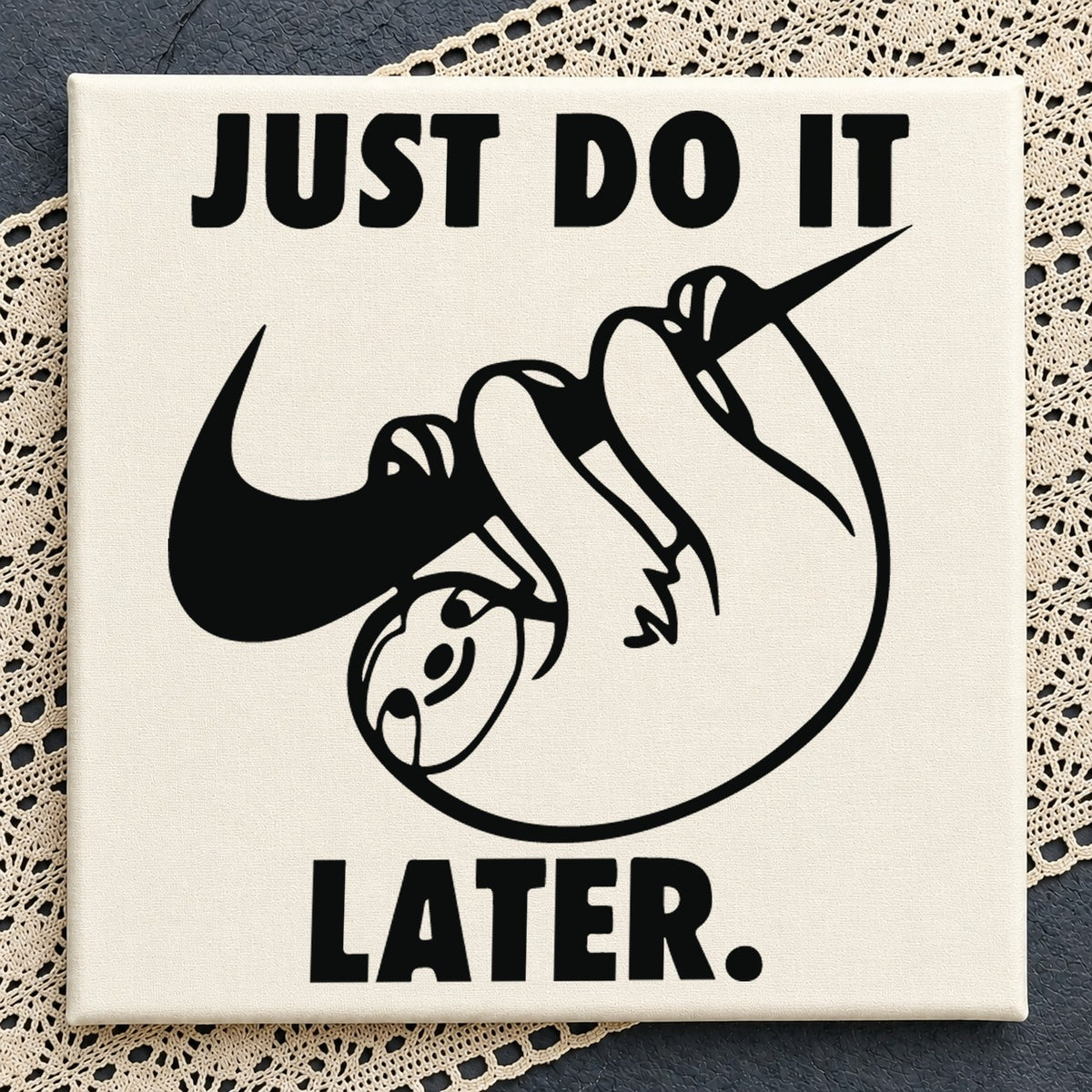 Just Do It Later Sloth, Funny Lazy Sloth Swoosh Quote, Cut File SVG