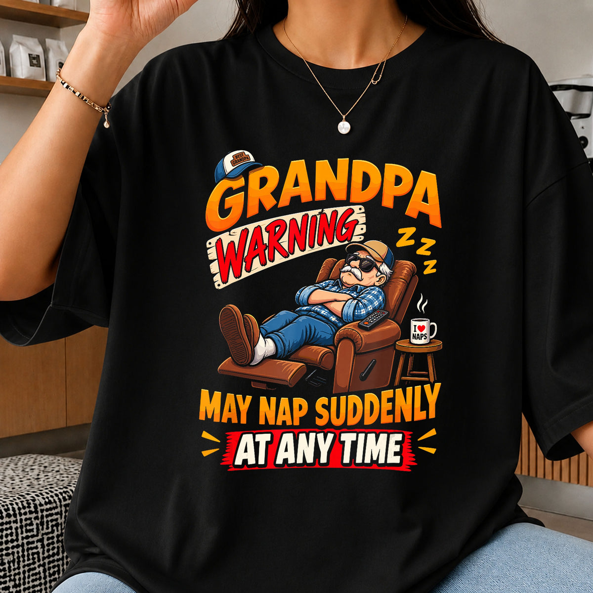 Grandpa Warning May Nap Suddenly At Any Time PNG