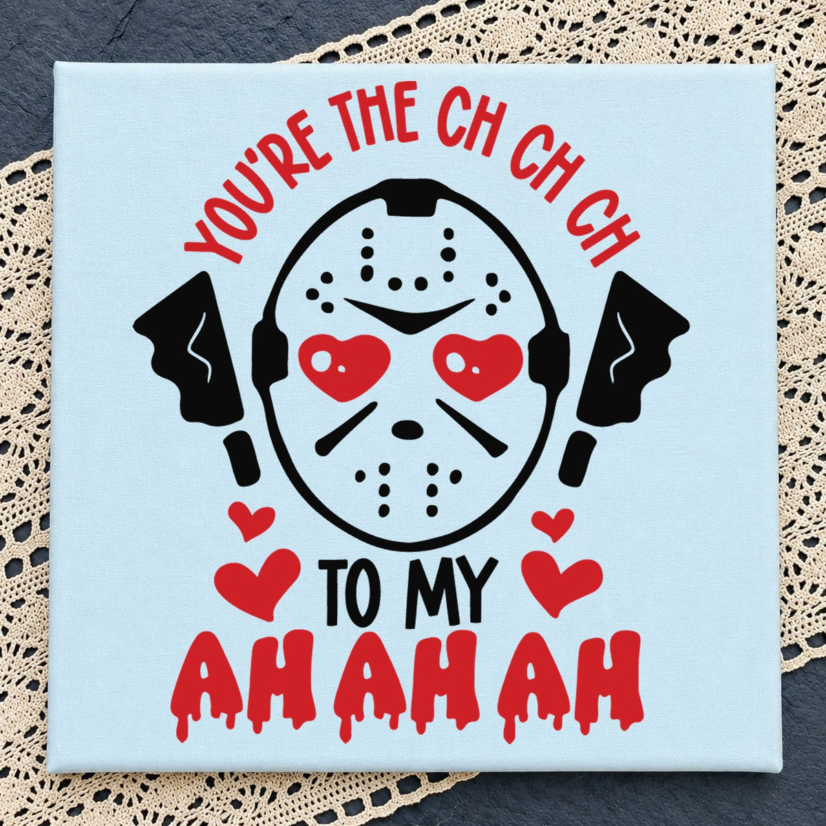 You're The Ch Ch Ch SVG
