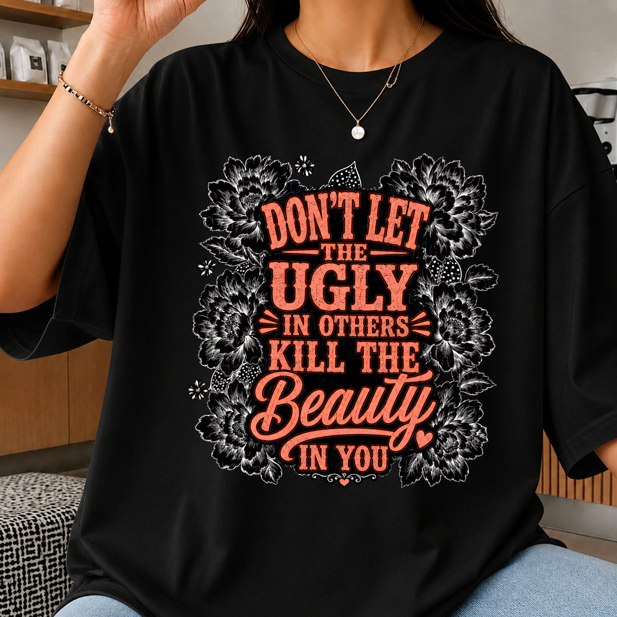 Don't Let The Ugly In Others Kill The Beauty PNG, Motivational Quote PNG
