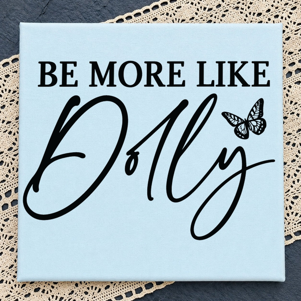Be More Like Dolly SVG, Butterfly Country Music Cricut