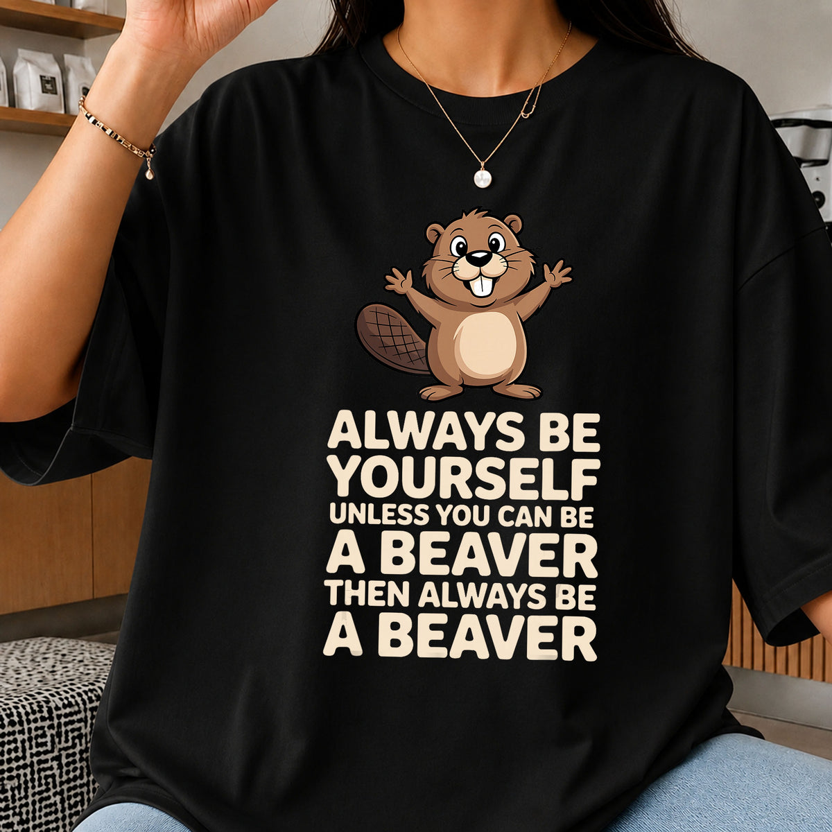 Always Be A Beaver Funny Quote PNG, Cute Beaver PNG, Animal PNG