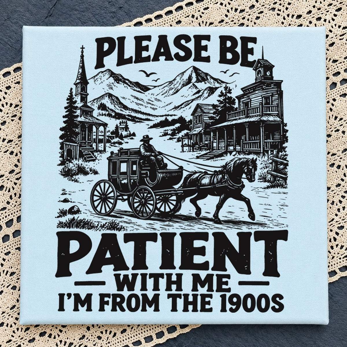 Please Be Patient I'm From The 1900s Clipart SVG