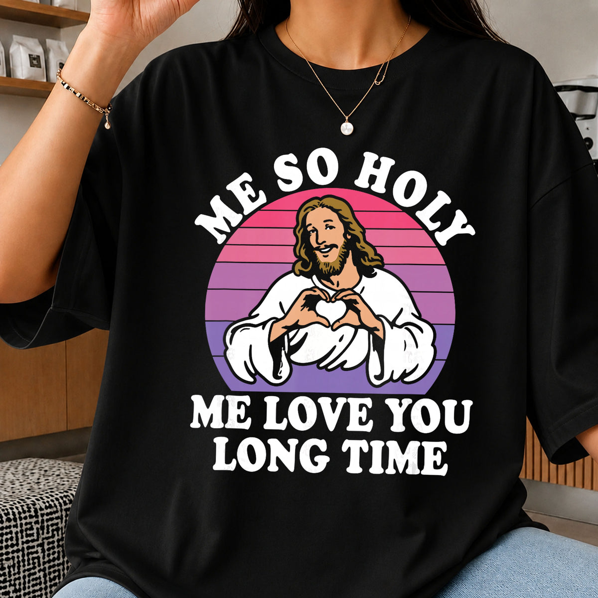 Me So Holy Me Love You Long Time PNG, Funny Jesus PNG, Retro Christian PNG