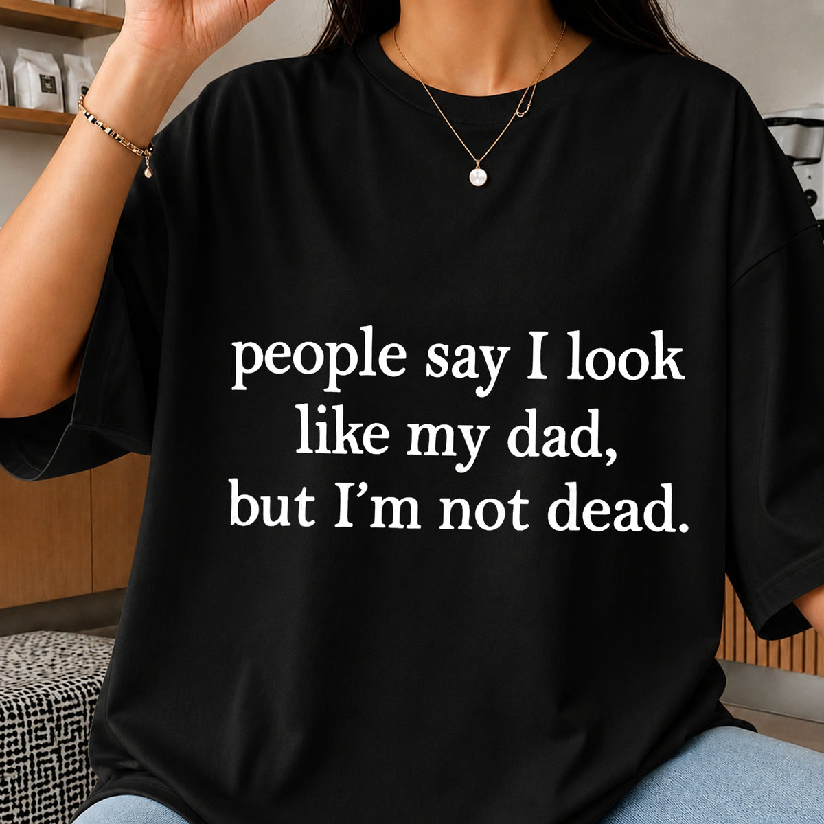 I Look Like My Dad But Im Not Dead PNG, Funny Dad PNG, Father's Day PNG