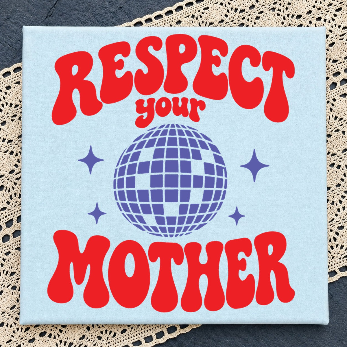 Respect Your Mother SVG, Retro Disco Ball Vinyl Clipart