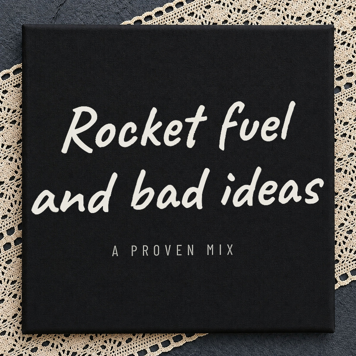 Rocket Fuel And Bad Ideas A Proven Mix Quote PNG