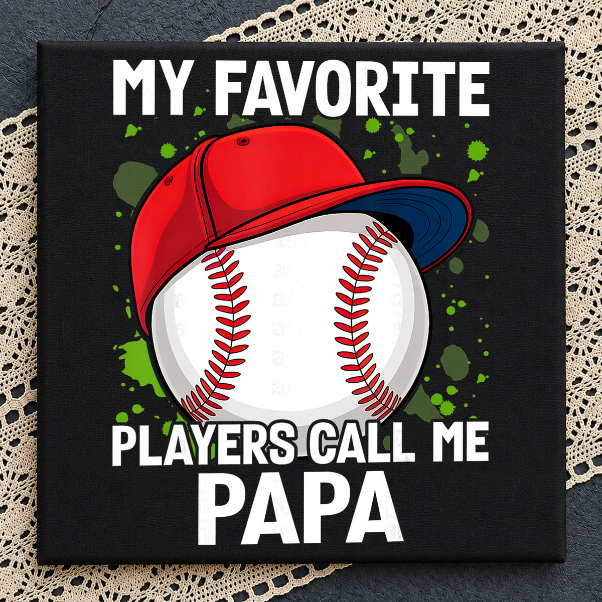My Favorite Players Call Me Papa Baseball PNG