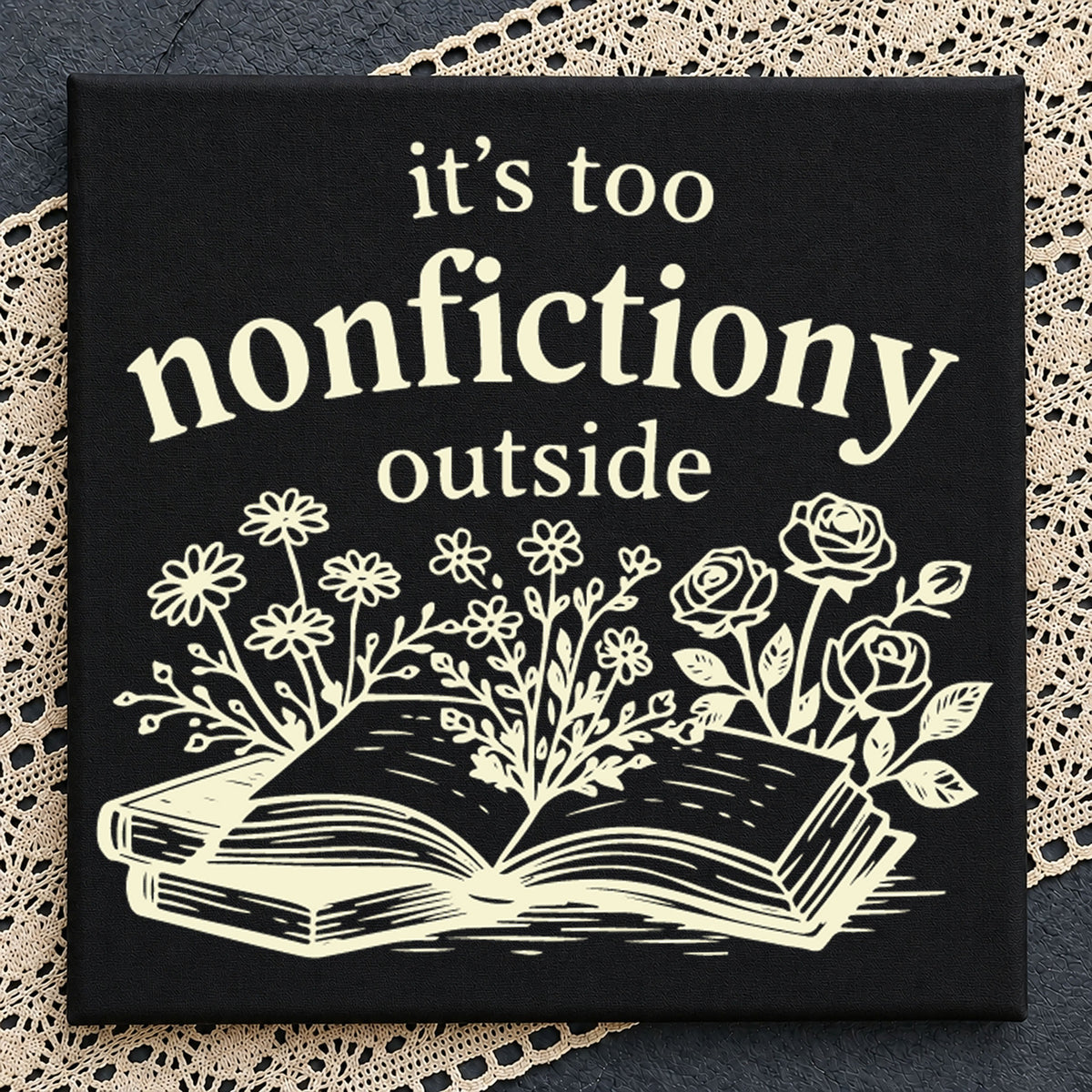 It's Too Nonfictiony Outside SVG, Funny Book Lover Clipart