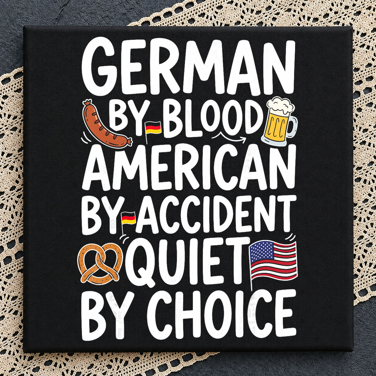 German By Blood American By Accident Quiet By Choice PNG