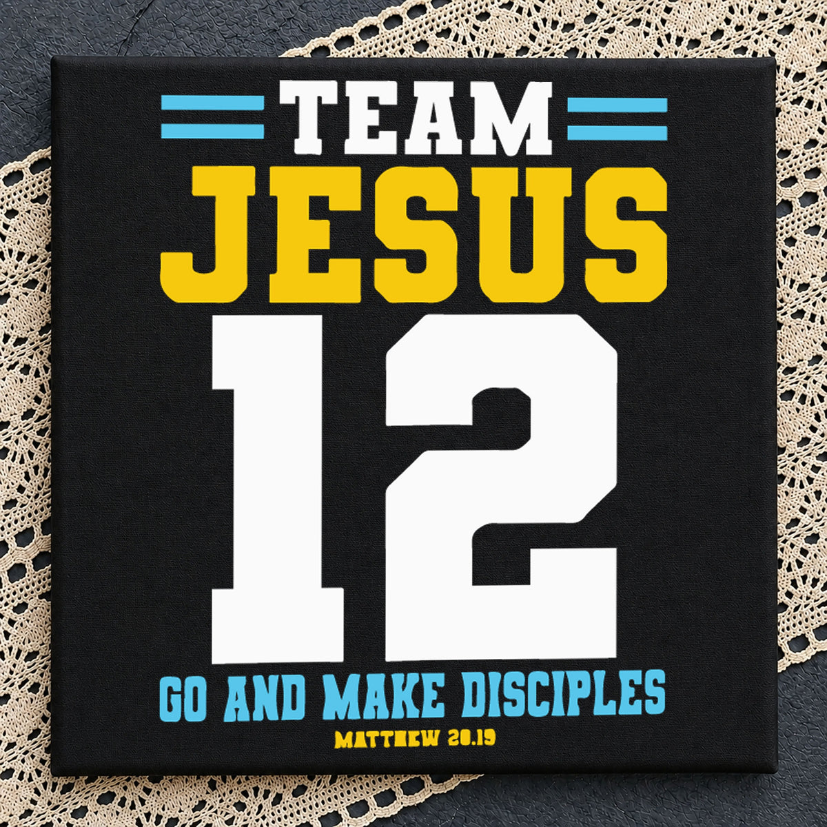 Team Jesus 12 Go Make Disciples Matthew 28:19 PNG