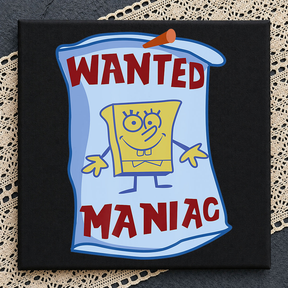 Spongebob Wanted Maniac Poster Funny Quote PNG