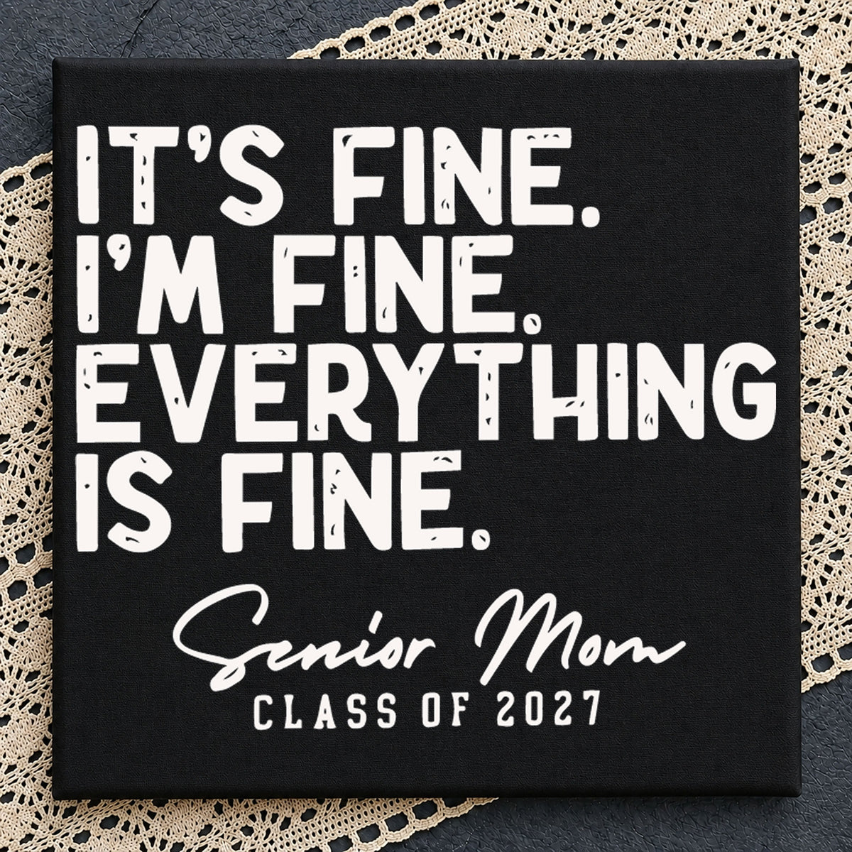It's Fine I'm Fine Everything Is Fine Senior Mom PNG