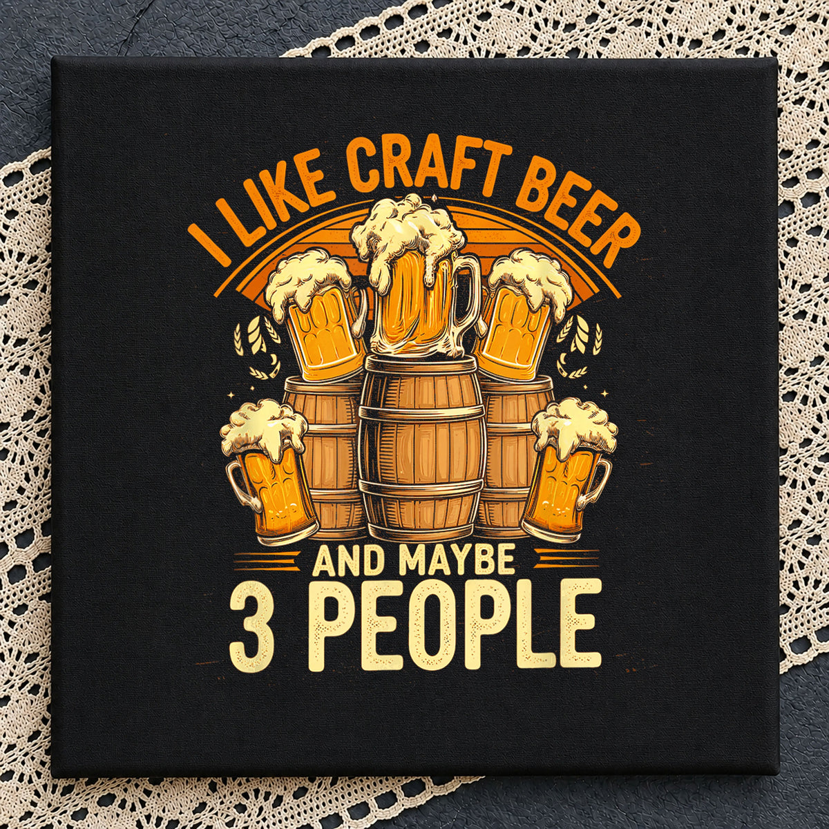 I Like Craft Beer And Maybe 3 People Funny PNG