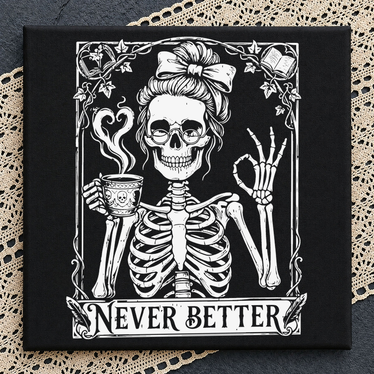 Never Better Skeleton Messy Bun Coffee Cup Design PNG