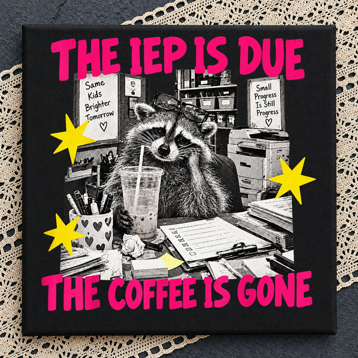 The IEP Is Due The Coffee Is Gone Raccoon PNG