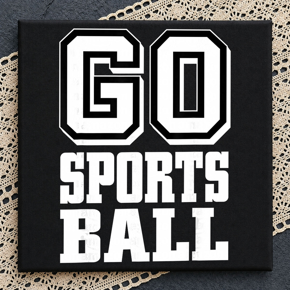 Go Sports Ball Funny Quote Athletic Jersey Design PNG