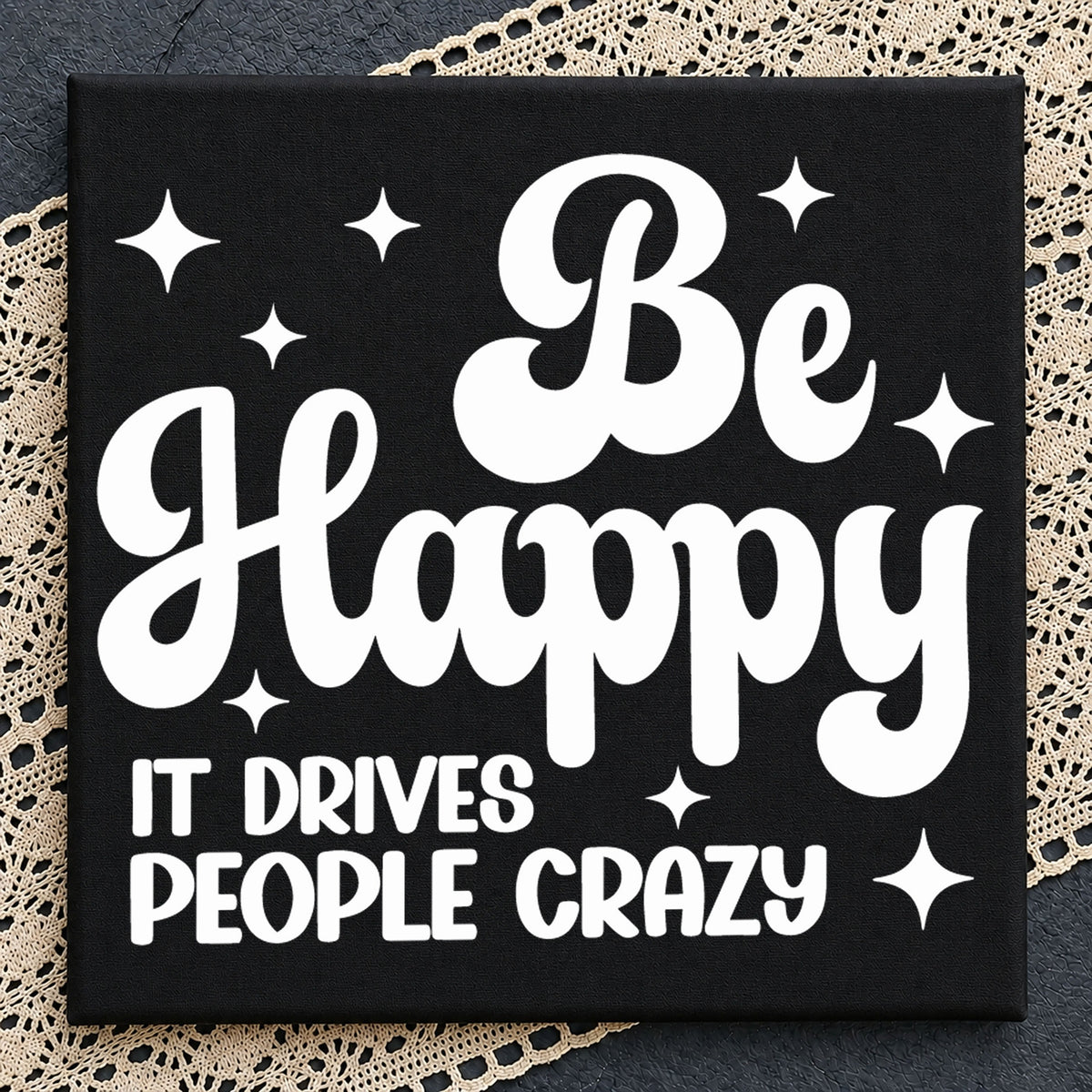 Be Happy It Drives People Crazy, Retro Groovy Quote Stars, Concert v10