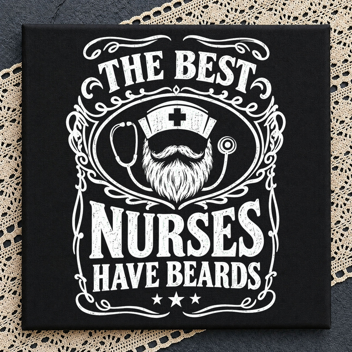 The Best Nurses Have Beards Funny Male Nurse PNG