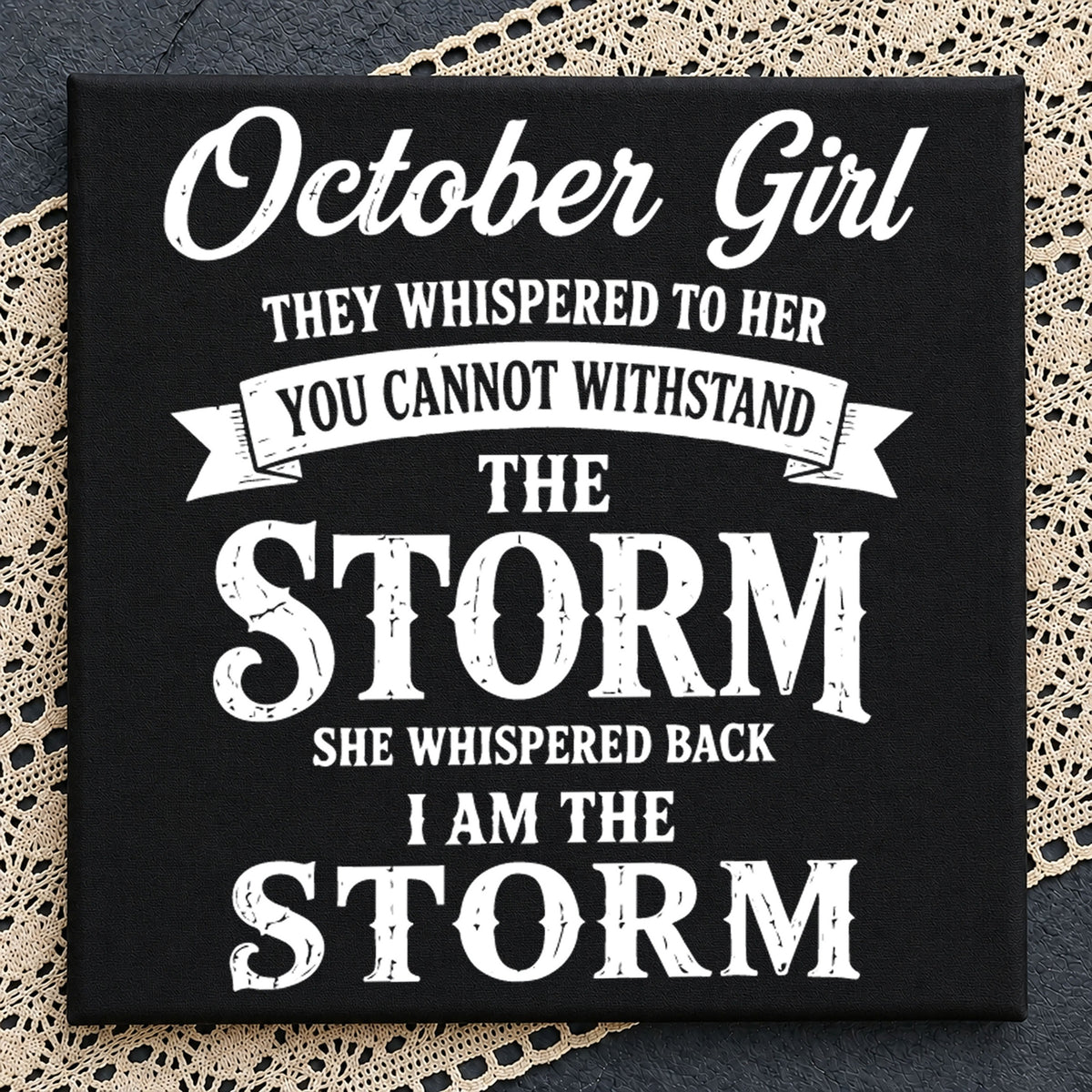 October Girl I Am The Storm SVG, Empowerment Cricut Cut File