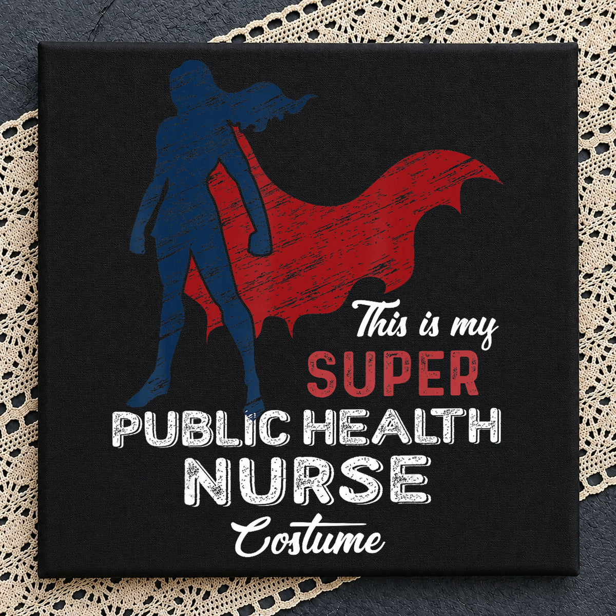 This Is My Super Public Health Nurse Costume Superhero PNG