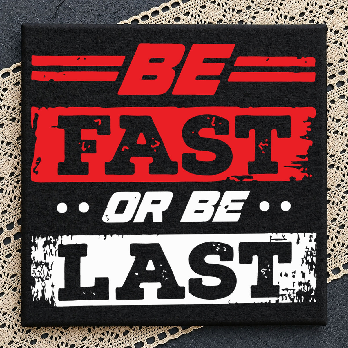 Be Fast Or Be Last PNG, Racing Sports Motivational Quote