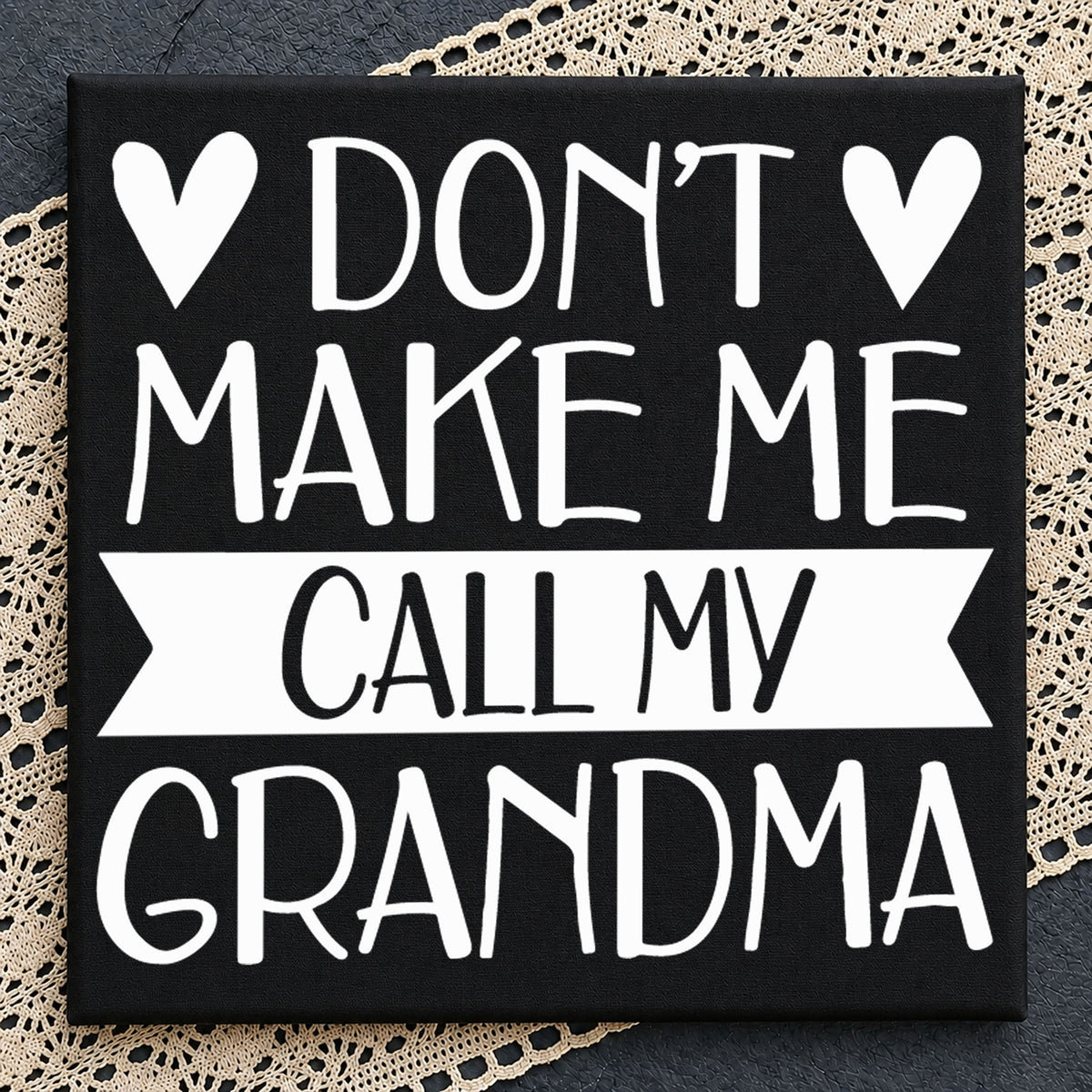 Don't Make Me Call My Grandma SVG, Badge Clipart Design
