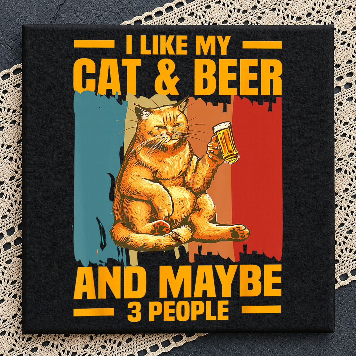 I Like My Cat And Beer Maybe 3 People Funny PNG