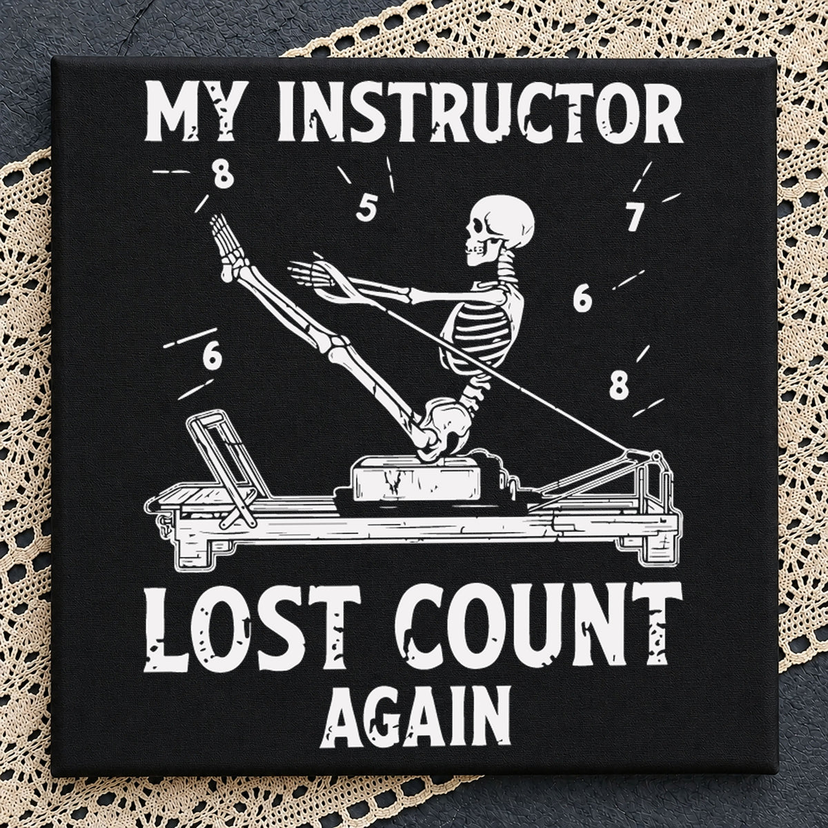 My Instructor Lost Count Again Skeleton Pilates Clipart SVG