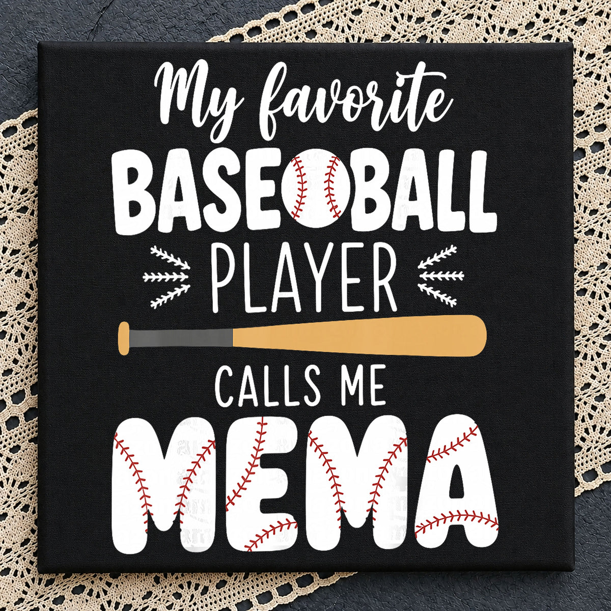 My Favorite Baseball Player Calls Me Mema PNG