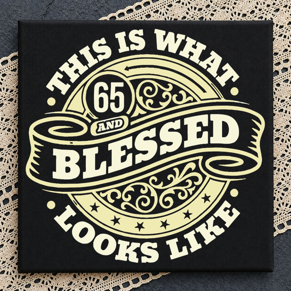 65 And Blessed SVG, This Is What Blessed Looks Like