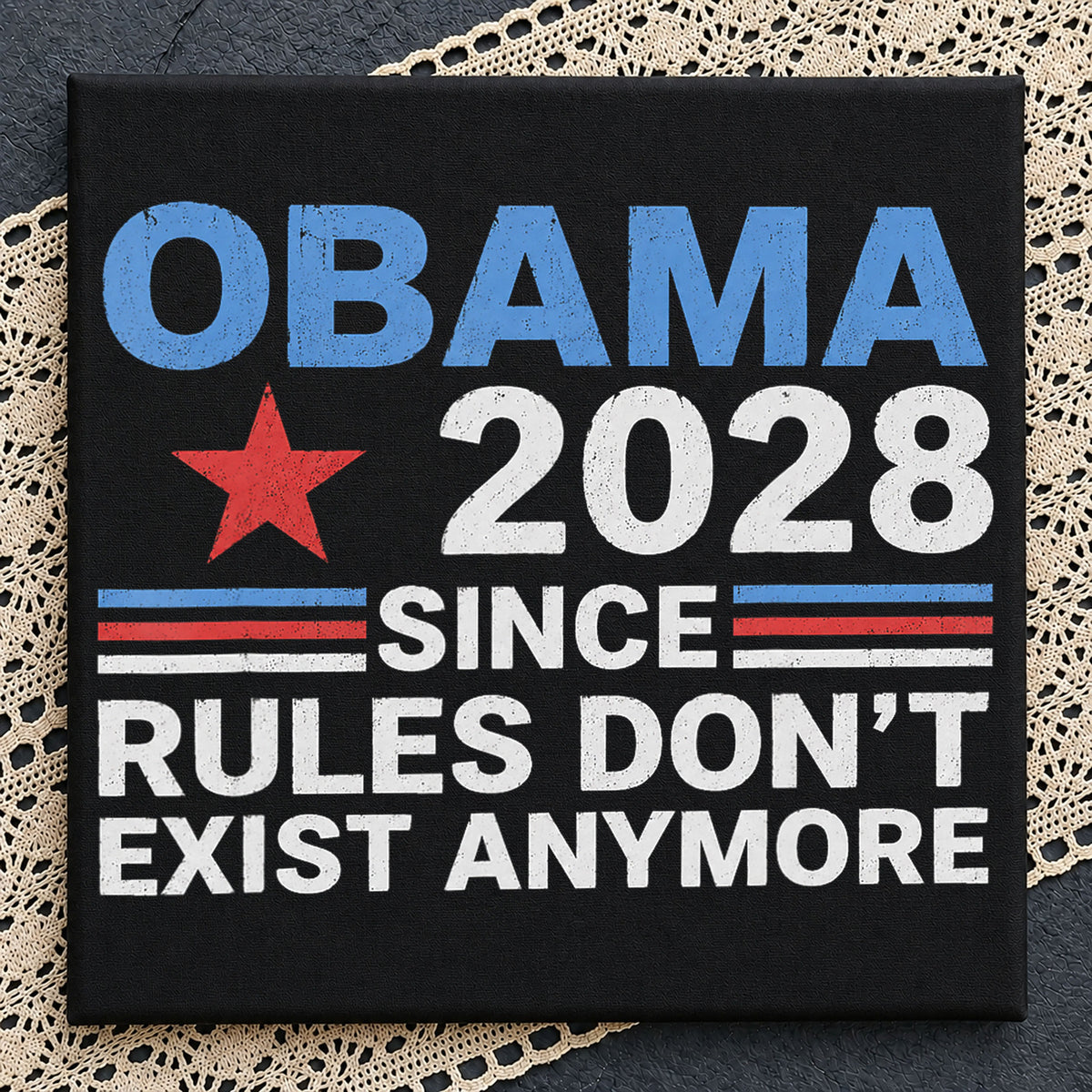 Obama 2028 Rules Don't Exist Anymore Political PNG