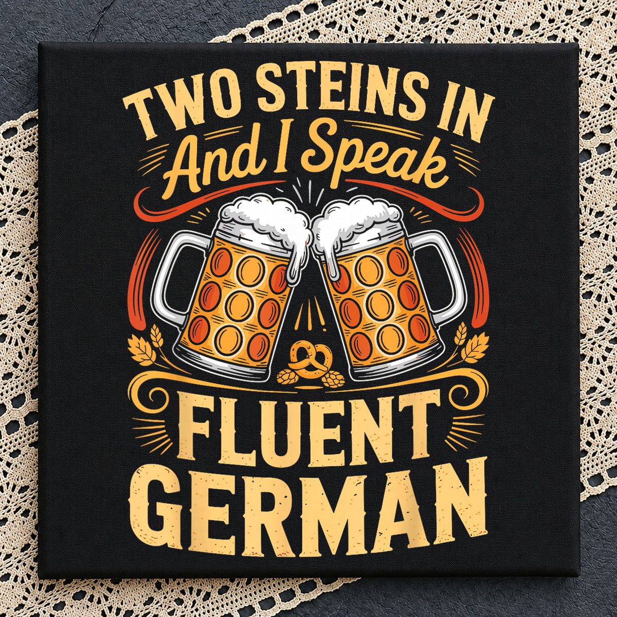 Two Steins In And I Speak Fluent German Beer PNG