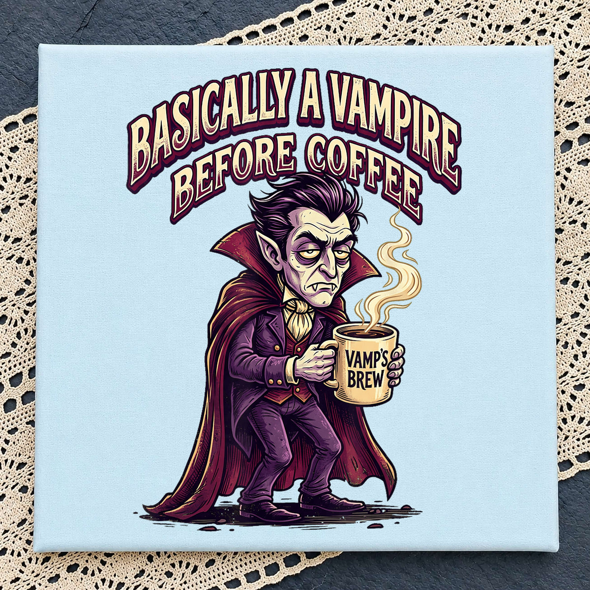 Basically A Vampire Before Coffee Funny Quote, Dracula Vamps Brew Mug