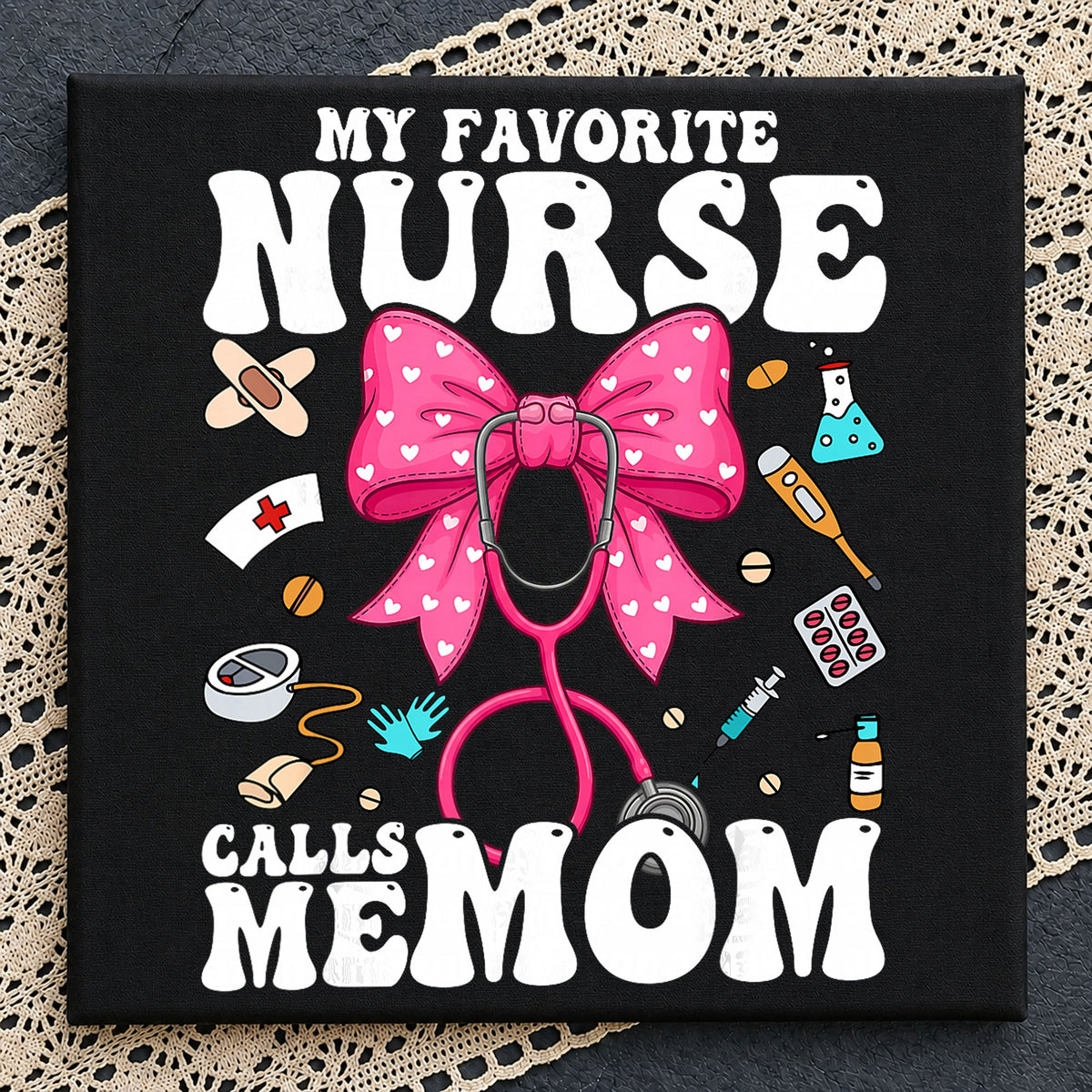 My Favorite Nurse Calls Me Mom Pink Bow Stethoscope PNG