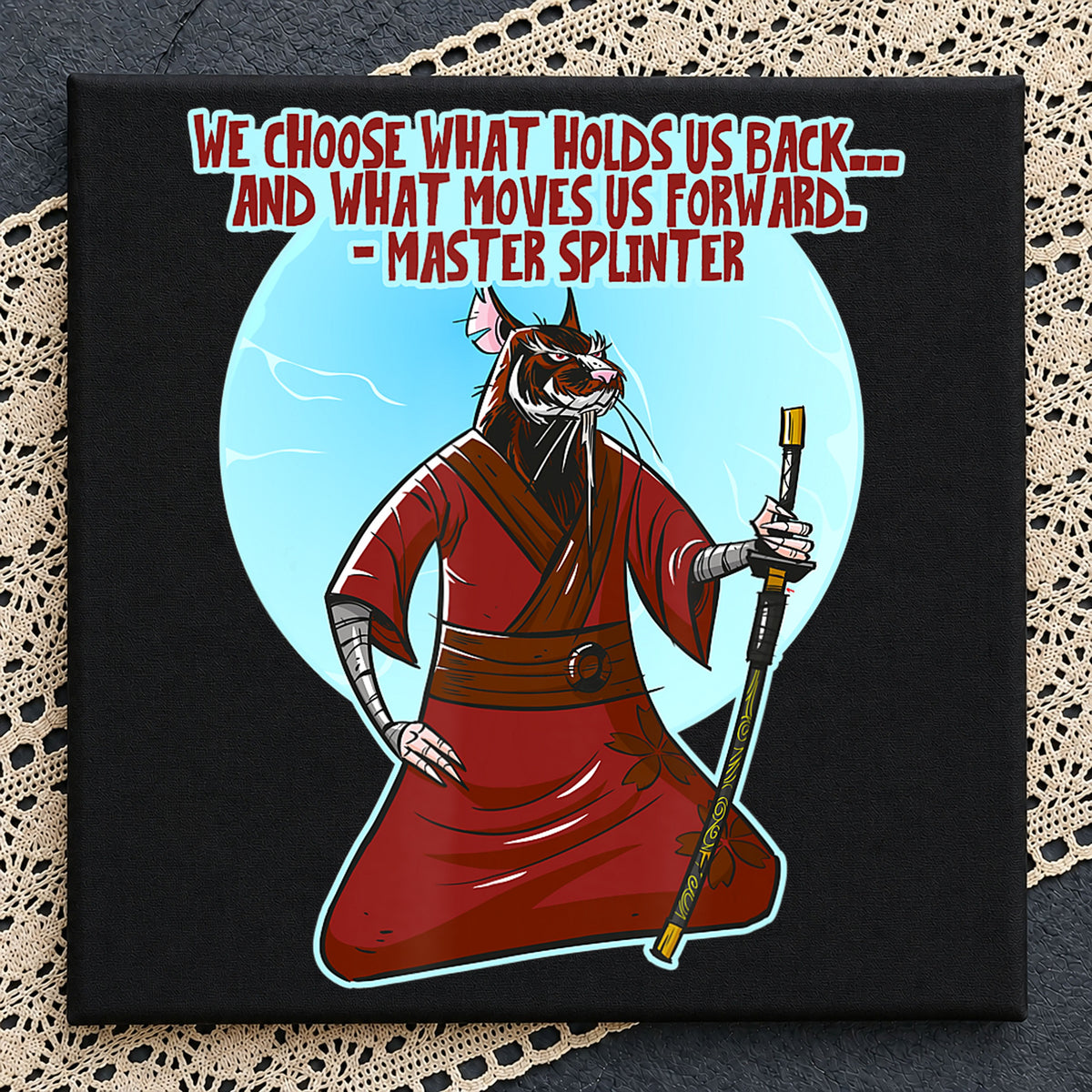 Master Splinter We Choose What Holds Us Back Quote Print PNG