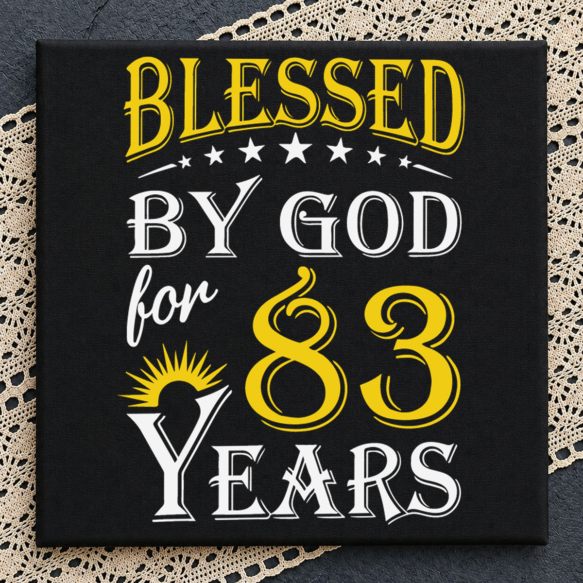 Blessed By God For 83 Years SVG, Birthday Cricut File